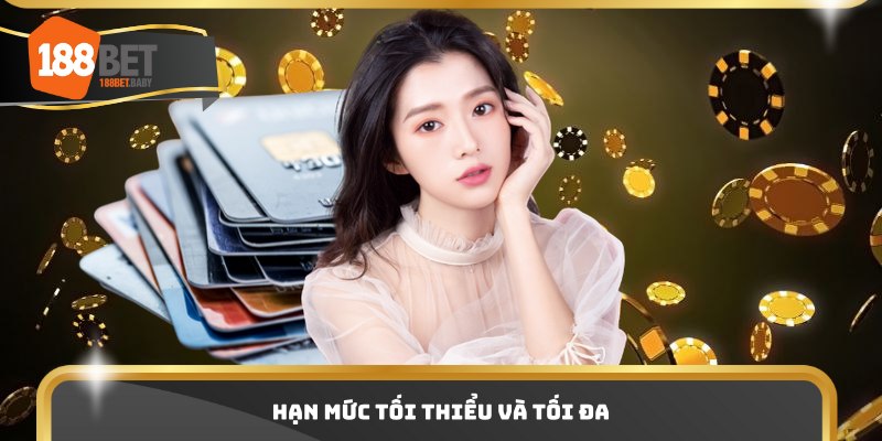 Hạn mức tối thiểu và tối đa